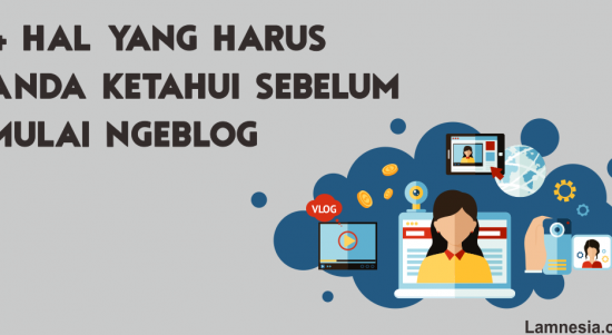 4 Hal yang Harus Anda Ketahui Sebelum Mulai Ngeblog