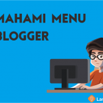 Memahami menu-menu di blogger