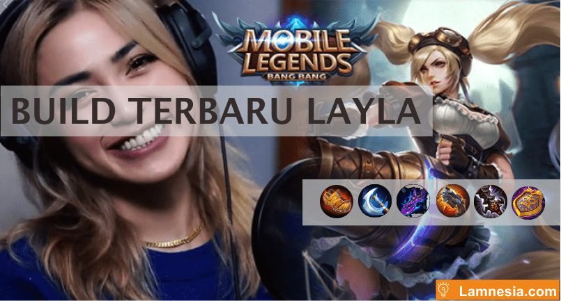 Build Layla Terbaru Dijamin Darah Tank Bocor