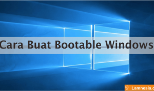 Cara membuat bootable windows 10 di flashdisk