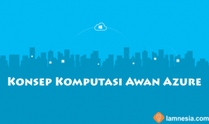 Konsep Komputasi Awan (Cloud Computing) Microsoft Azure