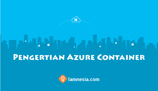 Pengertian Azure Container