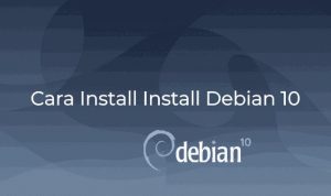 Tutorial Install Debian 10 (Buster) Lengkap