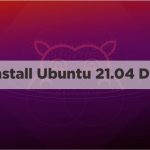 Cara Install Ubuntu 21.04 Dekstop Server