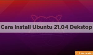 Cara Install Ubuntu 21.04 Dekstop Server