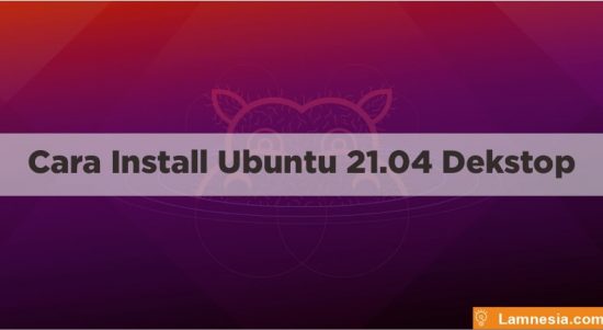 Cara Install Ubuntu 21.04 Dekstop Server