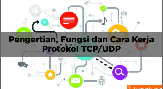 Pengertian, Fungsi dan Cara Kerja Protokol TCP/UDP