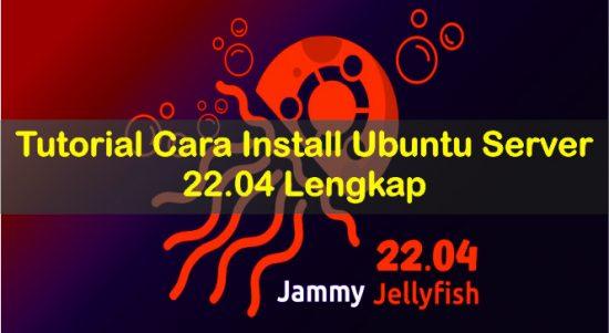 Cara Install Ubuntu Server 22.04