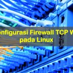 Cara Konfigurasi Firewall TCP Wrapper pada Linux