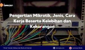 Pelajari tentang mikrotik untuk mengatur jaringan