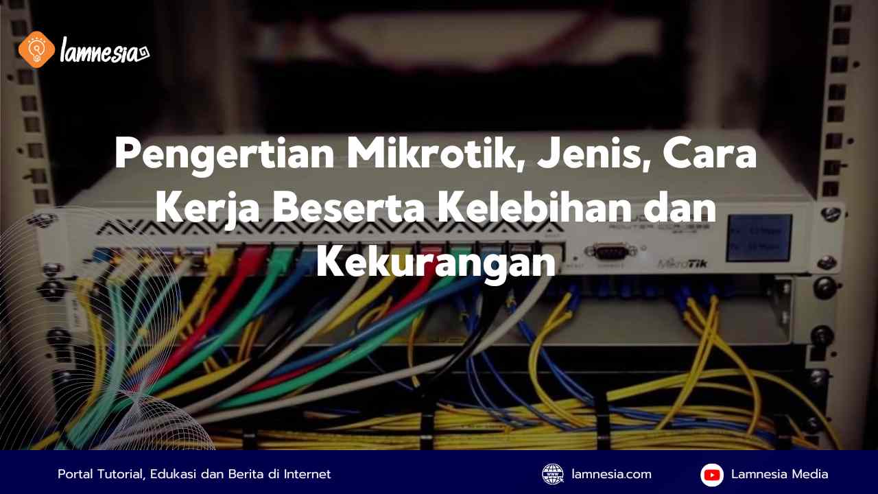 Pelajari tentang mikrotik untuk mengatur jaringan