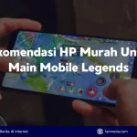 ilustrasi orang bermain mobile legend dengan hp murah 2024