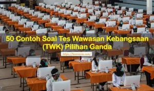 Contoh Soal Tes Wawasan Kebangsaan (TWK) Pilihan Ganda