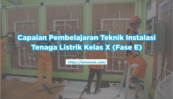 Capaian dan Alur Tujuan Pembelajaran TITL Kelas X Fase E SMK