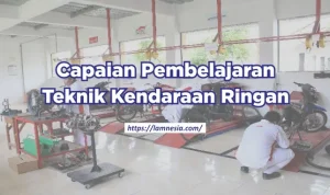 Capaian Pembelajaran Teknik Kendaraan Ringan