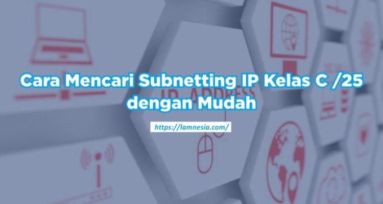 Ilustrasi Subnetting IP Kelas C /25