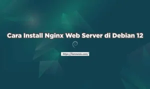 Cara Install Nginx Web Server di Debian 12