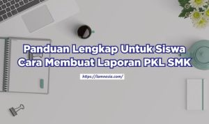 Cara Membuat Laporan PKL SMK