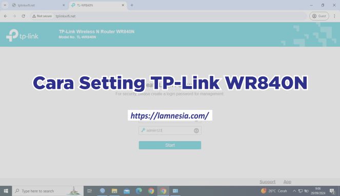 Cara Setting TP-Link WR840N Untuk Wifi Rumah