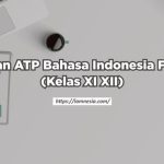 CP dan ATP Bahasa Indonesia Fase F Kelas XI XII